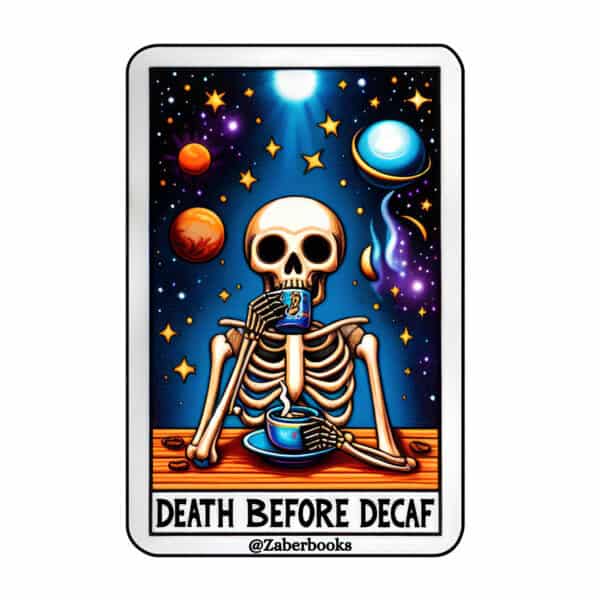 Death Before Decaf Skeleton Tarot Card Sticker - Image 2